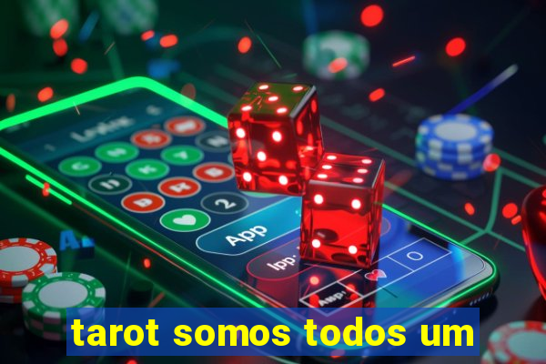 tarot somos todos um